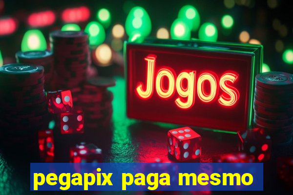 pegapix paga mesmo